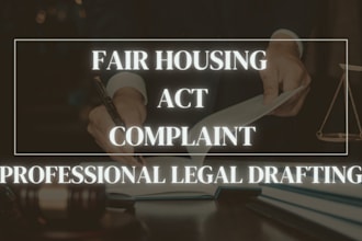 draft a fair housing act complaint