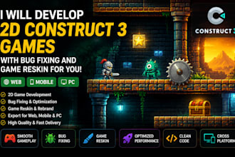 develop  2d construct 3 games with bug fixing and game reskin for you