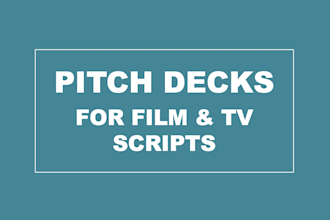 create a pitch deck for your film or TV script