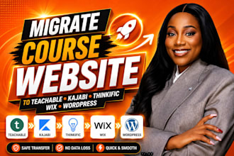 migrate course website to teachable, kajabi, thinkific, wix, wordpress expert