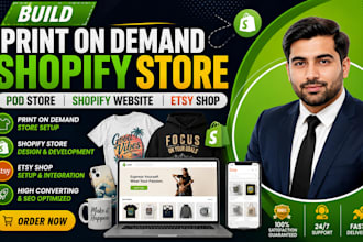 build print on demand shopify store, pod store, shopify website etsy shop