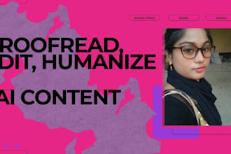 proofread, edit, and humanize your chatgpt or ai generated writing
