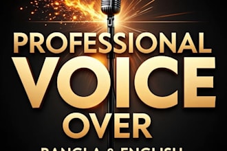 do professional bangla and english voice over for your video