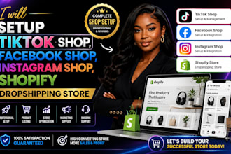 setup tiktok shop setup facebook shop, instagram shop,shopify dropshipping store