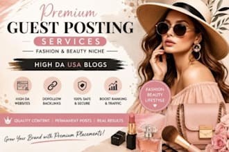 do premium fashion and beauty guest post backlinks, on high da USA fashion blogs
