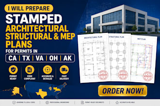 prepare stamped architectural structural mep plans for ca tx VA oh ak permits