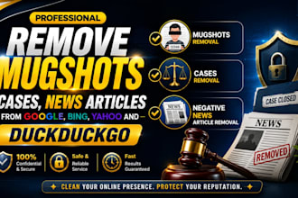 remove negative articles erase false news mugshots cases on