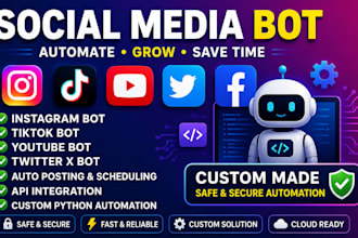 do custom social media bot, tiktok bot, instagram bot youtube bot, twitter x bot