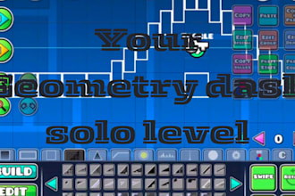 design geometry dash layout and decoration to a  feature worthy level