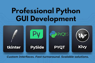 build python gui desktop apps using pyqt, tkinter, pyside, or kivy
