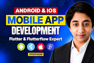 develop android ios app using flutter and flutterflow