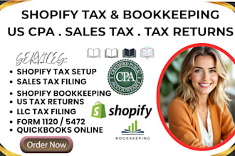 cpa do shopify tax return filing, sales tax filing and full shopify bookkeeping