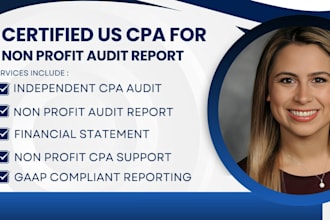 prepare and sign nonprofit CPA audit and financial statement as CPA