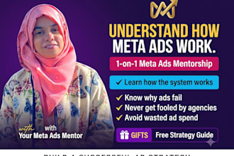 provide 1 on 1 meta ads coaching, mentoring and consulting