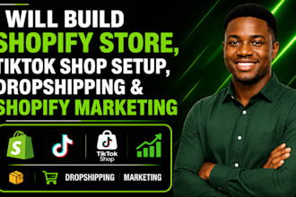 build shopify store, tiktok shop setup, dropshipping and shopify marketing