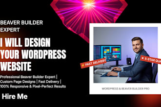 be your beaver builder expert for wordpress website design
