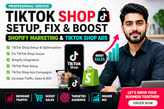 setup tiktok shop, fix tik tok shop, boost shopify marketing tiktok shop