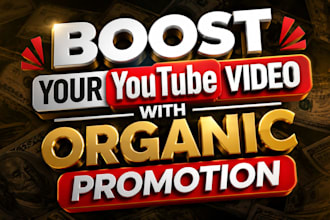 boost your youtube video with organic promotion