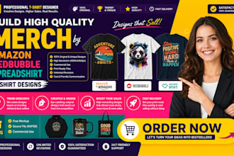 build high quality merch by amazon redbubble spreadshirt t shirt designs