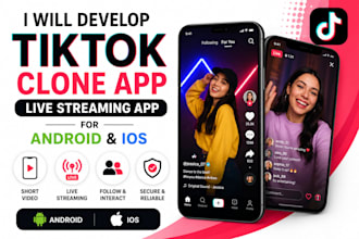 develop tik tok clone app, tik tok app, live streaming app for android and IOS