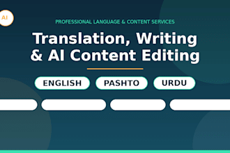 translate, write and edit content in english, pashto, urdu