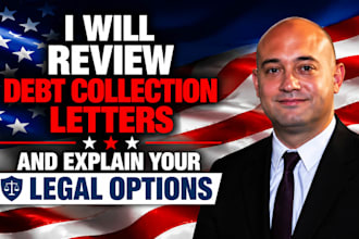 review debt collection letters and explain  your legal options