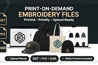 create and digitize embroidery files for printful printify print on demand