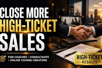 close high ticket coaching consulting and online course sales