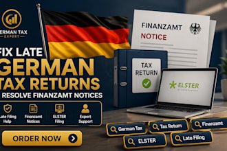 fix late german tax returns and resolve finanzamt notices elster filing