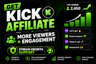 help you reach kick affiliate with live viewers and engagement