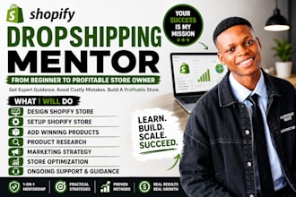 be your shopify mentor dropshipping mentor ecommerce consultant coach