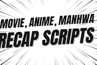 write crime documentary, movie, anime, and manhwa scripts