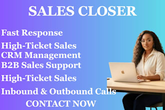 close your sales and convert qualified leads into customers