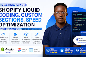 do shopify liquid coding, custom section design, speed optimization expert
