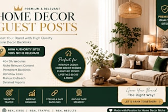 provide  home decor guest posting services,backlinks on high da home decor blogs