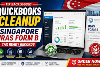 fix backlogged quickbooks data to file singapore sole trader iras form b tax now