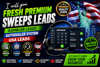 give fresh premium sweeps leads, gambler leads, autodialer system, USA leads