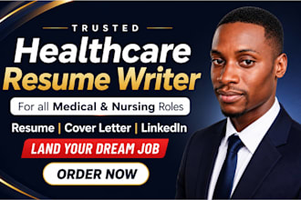 write and edit medical resume, healthcare and registered nurse resume
