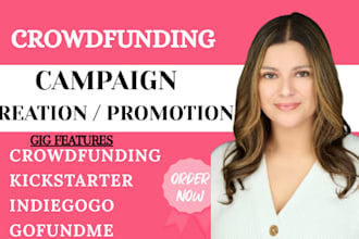 create and market your crowdfunding campaign for kickstarter indiegogo, gofundme