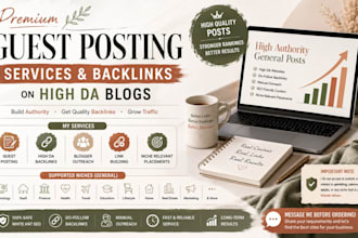 provide premium guest posting services and backlinks on high da blogs