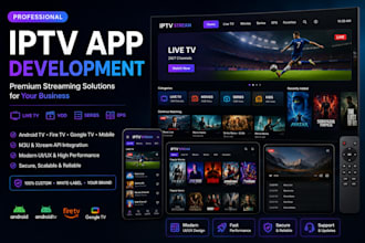 develop a premium iptv player app for android TV, fire TV, and google TV