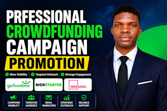 promote gofundme and crowdfunding campaigns on kickstarter and indiegogo