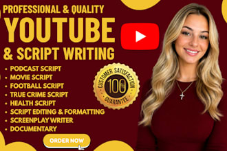 be your youtube scriptwriter, true crime script, movie script, and documentary