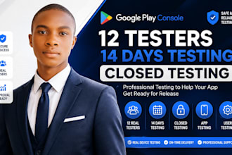 provide 12 testers for google play closed testing for 14 days 12 app tester