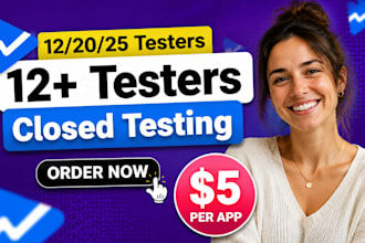 provide 12 testers or 20 testers for google play console 14 days closed testing