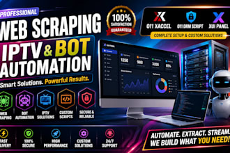 create web scraping iptv any bot automation 011, xaccel 011 drm script xui panel