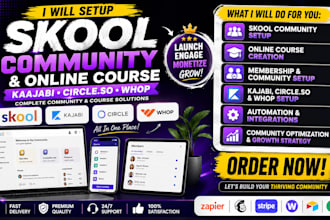 setup skool community, kajabi, circle so, whop and  skool online course creation