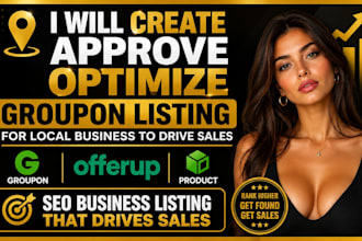 create approve optimize groupon listing for local business to drive sales