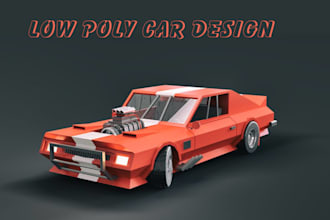 design custom 3d low poly vehicle and low poly car model for games