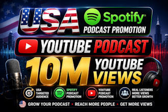 usa spotify podcast promotion, youtube podcast, USA podcast, 10m yout ube views